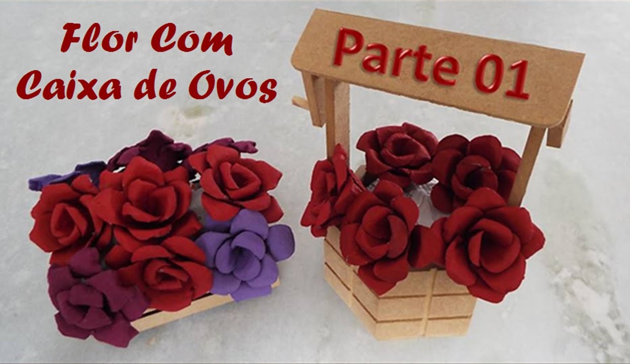 Flor Com Caixa De Ovos - Parte 01