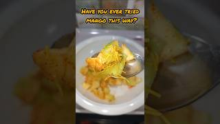 HAVE YOU EVER TRIED MANGO THIS WAY? #mango #food #recipe #shortvideo