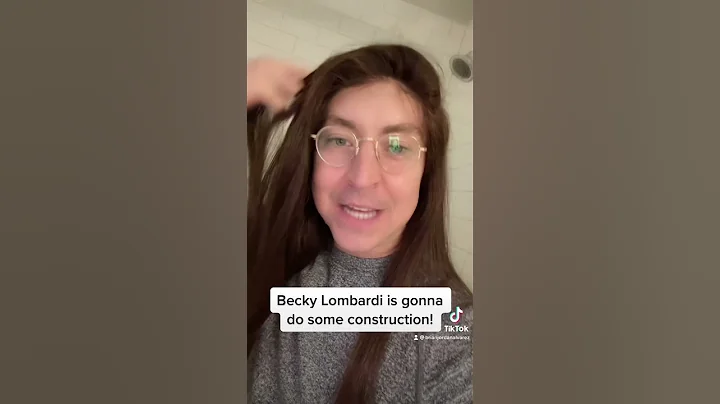 Becky Lombardi is doing construction!!!