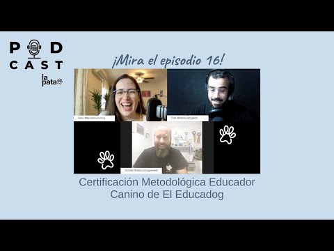 Episodio 16 Podcast La Pata   Certificación Metodológica Educador Canino de El Educadog