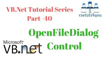 VB.Net Tutorial Series Part-40 OpenFileDialog Control