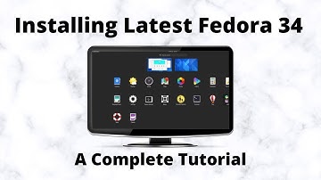 Latest FEDORA 34 Installation | How To Install Fedora Workstation 34 UEFI Mode  | Linux Temple