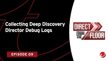 Collecting Deep Discovery Director (DDD) Debug Logs