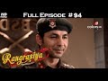 Rangrasiya - Full Episode 94 - With English Subtitles