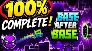 BASE AFTER BASE 100% COMPLETE! 🔥 First Time Completion | Geometry Dash