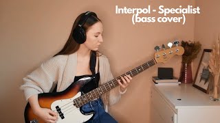 Interpol - Specialist (bass cover)