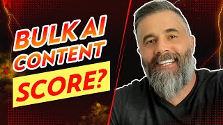 Automated Bulk AI SEO Content - How Does It Score