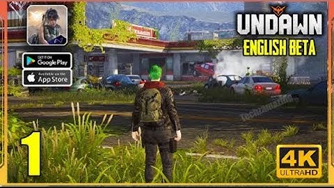 Real graphic game UNDAWN Global - English BETA Gameplay (Android, iOS) - Part 1 II Total Gamerz