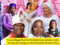 It was alleged that olori ashley have embark on the journey of revenge to take back what belongs to