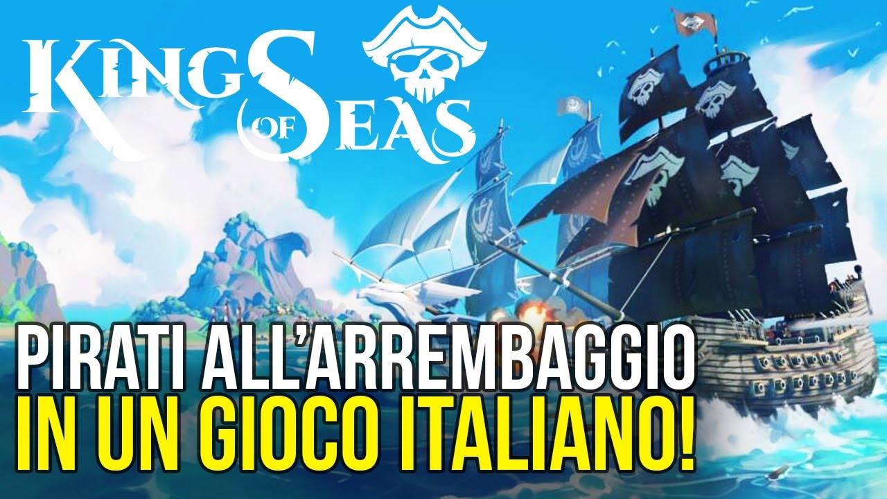 King of Seas: ALL'ARREMBAGGIO! Un gioco ITALIANO sui Pirati - YouTube