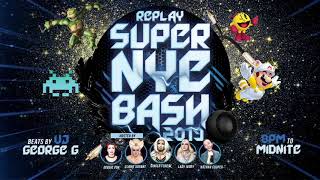 Replay's Super NYE Bash!