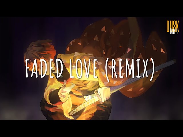 Faded Love (remix) - Dj Tùng Xèng 47 // (Vietsub + Lyric) Tik Tok Song class=