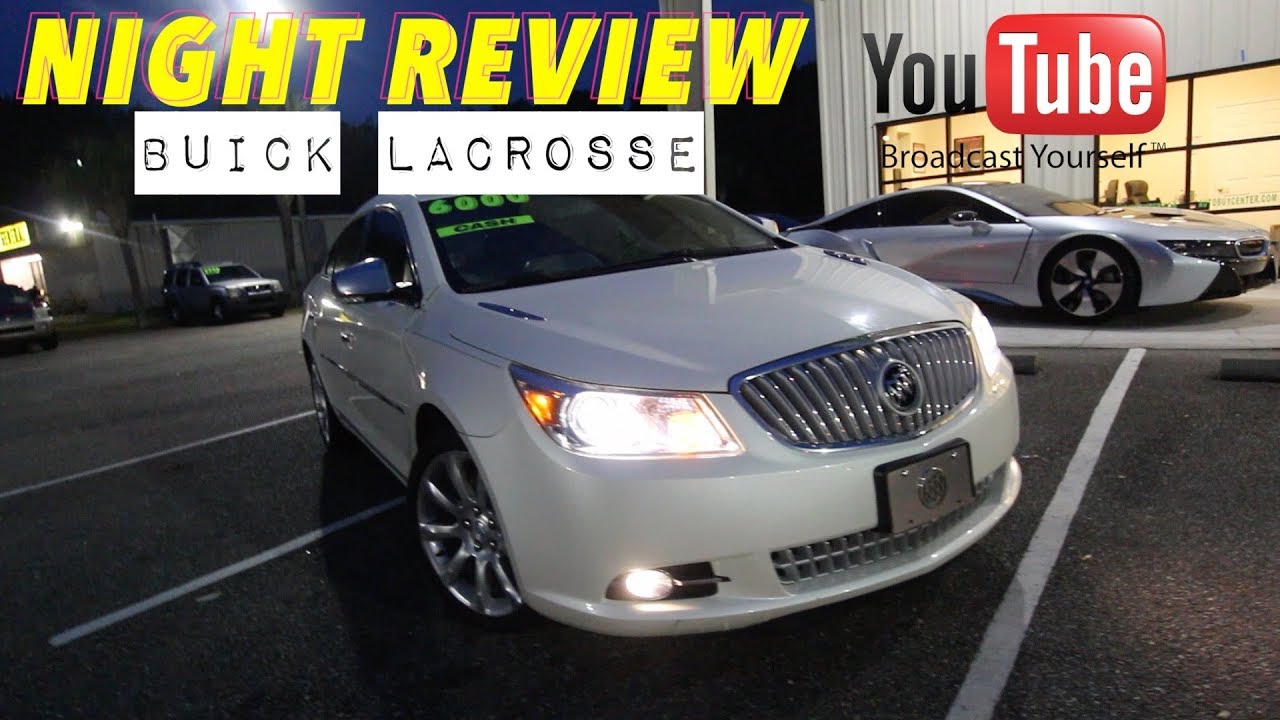 Night Review The Buick Lacrosse Cxl American Luxury For 6000 Cash In Depth Tour At Nite Youtube