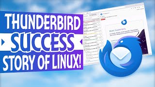 THUNDERBIRD: the SUCCESS STORY of LINUX!