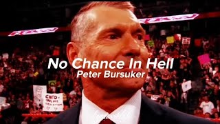 Peter Bursuker - No Chance In Hell (Lyrics) || Theme song of Mr, Vince McMahon