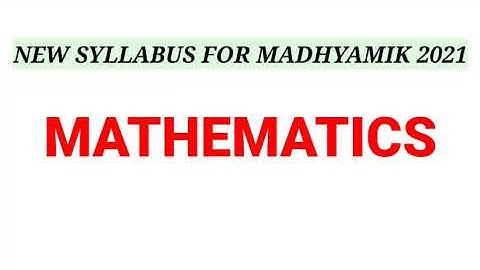 REDUCED SYLLABUS FOR MADHYAMIK 2021 | MATHEMATICS