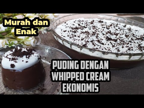 Resep Puding Coklat Vla Whip Cream