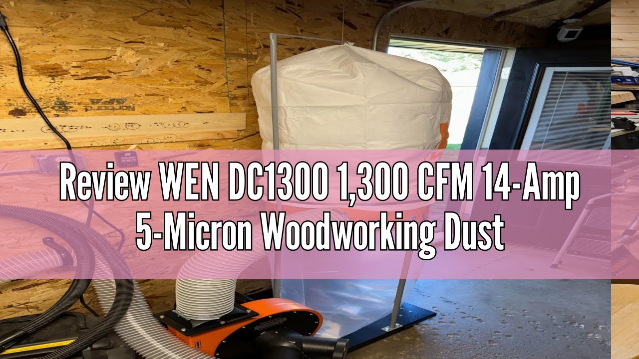 Review WEN DC1300 1,300 CFM 14-Amp 5-Micron Woodworking Dust Collector with 50-Gallon Collection Bag