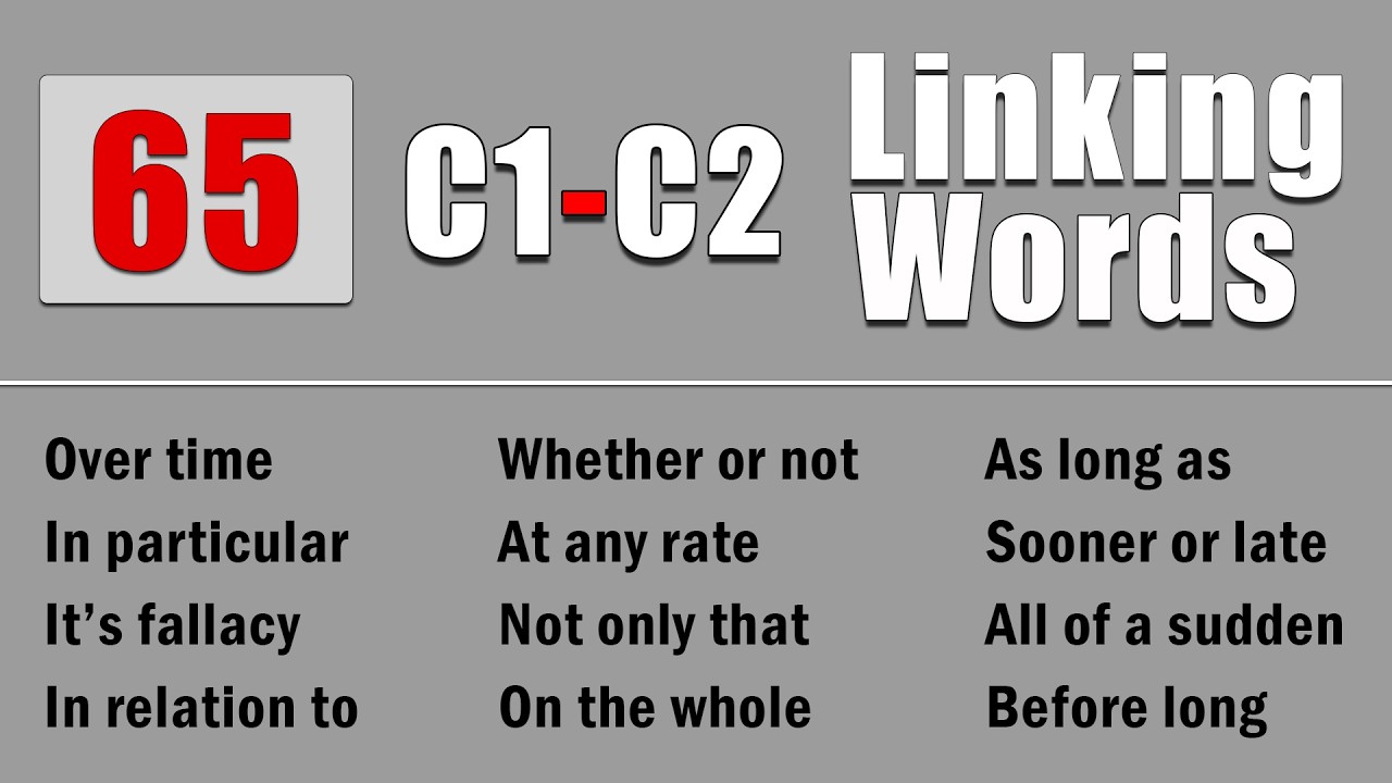 65 C1 and C2 Level Linking words for Writing and Speaking - YouTube