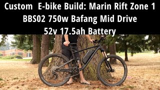 Custom E-Bike Build Marin Rift Zone 1 Fs W Bafang Bbs02 750W 52V 17.5Ah
