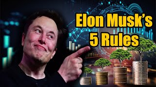 How To Create A Company Elon Musk’s 5 Rules