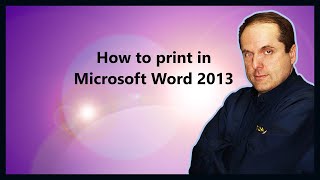 How to print in Microsoft Word 2013