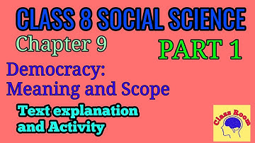 Class 8 social science chapter 9 Democracy Meaning and Scope part 1 Text Explanation and Activity