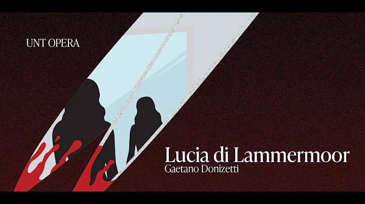 UNT Opera presents, Lucia di Lammermoor