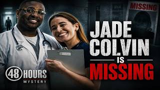 🅽🅴🆆 48 Hours Mystery 2026 🚔🚨👮 Jade Colvin Is Missing 👮🚨🚔 American Documentary True Crime Podcast