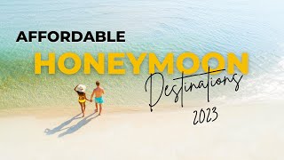 Top 10 Best Honeymoon Destinations in the World 2023