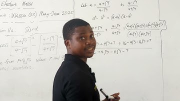 NIGERIA: WASSCE SC MAY-JUNE 2025. QUESTION 11a: SURDS