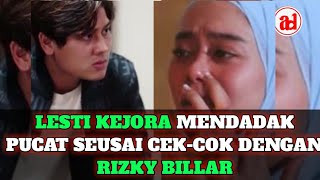 LESTI KEJORA MENDADAK PUCAT DAN LEMAS SEUSAI CEK-COK DENGAN RIZKY BILLAR
