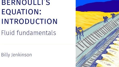 The Bernoulli Equation: Introduction