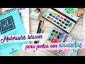 MATERIALES BÁSICOS PARA PINTAR CON ACUARELAS YourCreativeChannel