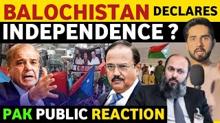 BALOCHISTAN DECLARES INDEPENDENCE FROM PAKISTAN? PAK PUBLIC REACTION ON INDIAN MEDIA, REAL TV LATEST