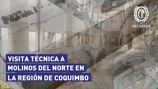 VISITA TÉCNICA A MOLINOS DEL NORTE EN LA REGIÓN DE COQUIMBO