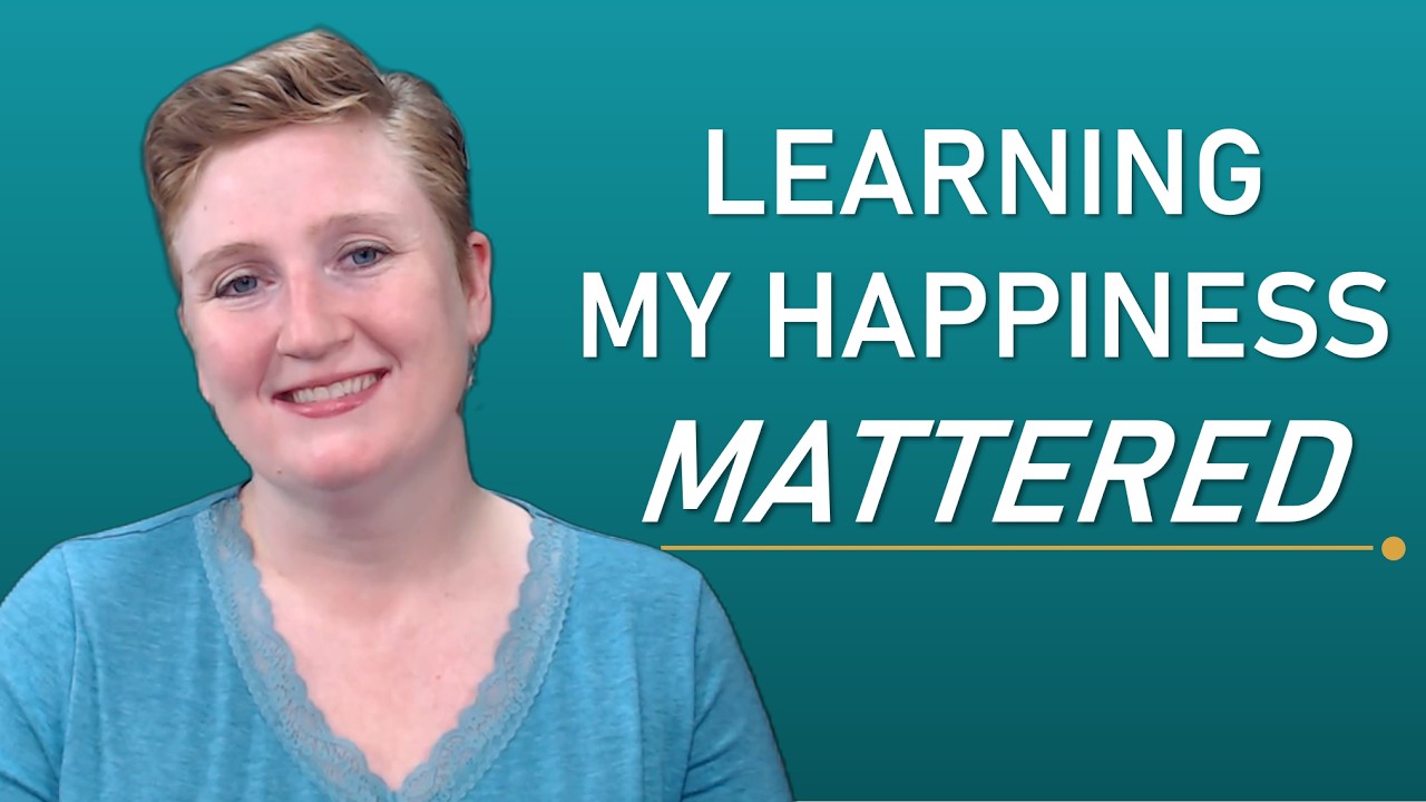 Learning That My Happiness Mattered | Why I Finally Got Divorced