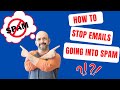 How To Avoid Emails Going To Spam in 3 Steps | How To Improve Email Deliverability