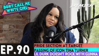 DCMWG Talks PRIDE Section At Target, Tina Turner, Fetty Wap, Lil Durk Doesn't Rock With Gunna + More