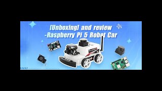 【Unpacking and reviewing】----Raspberry Pi Robot Car