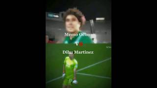 Memo Ochoa Vs Dibu Martinez 