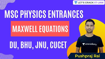 Maxwell Equations | BHU | JNU | DU | CUCET | Let