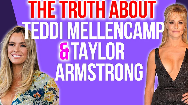 The Truth About Teddi Mellencamp & Taylor Armstron...