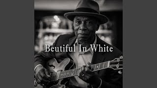 Download Lagu Beutiful in White Download Lagu Beutiful in White