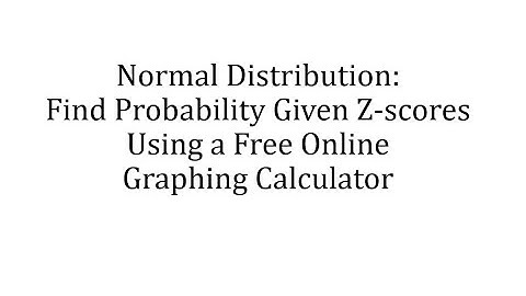 Normal Distribution: Find Probability Given Z-scores Using a Free Online Calculator