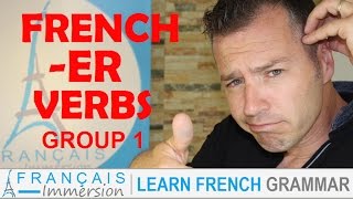 French ER Verbs - Regular French Verbs (Group 1) Les Verbes du 1er Groupe + FUN! (Learn French)