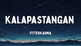 Kalapastangan - Fitterkarma (Lyrics)
