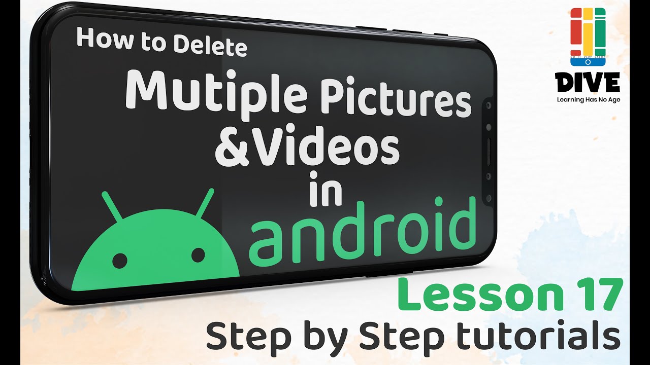 Lesson 17 - How to Delete Multiple Picture & Videos In Android | In ...