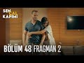 Sen Çal Kapımı 48. Bölüm 2. Fragmanı