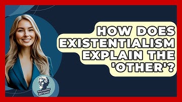 How Does Existentialism Explain The 